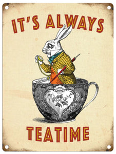 It’s Always Tea Time , Tin Sign