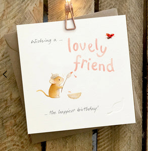 Wishing a Lovely Friend The Happiest Birthday! ~Ginger Betty Greeting card