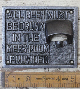 Cast Iron Wall Plaque, All Beer Must Be Drunk In The Mess Room Provided