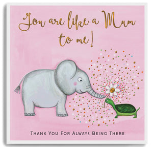 You Are Like A Mum To Me - Mum - Greetings Card