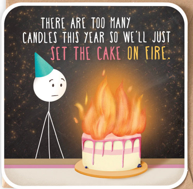 SET THE CAKE ON FIRE greeting Card