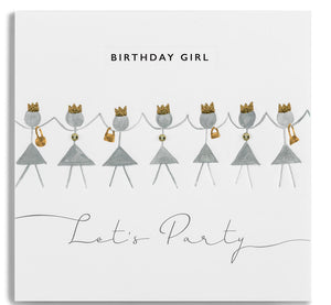 Birthday Girl Let’s Party  - Happy Birthday - Gold Leaf Greeting Card