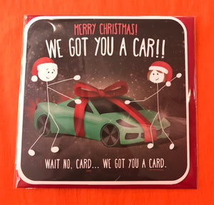 Merry Christmas We Got You A Car