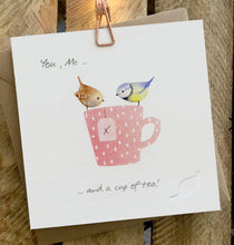 Load image into Gallery viewer, You ,Me…. And a cup of tea x!Ginger Betty Greeting cards
